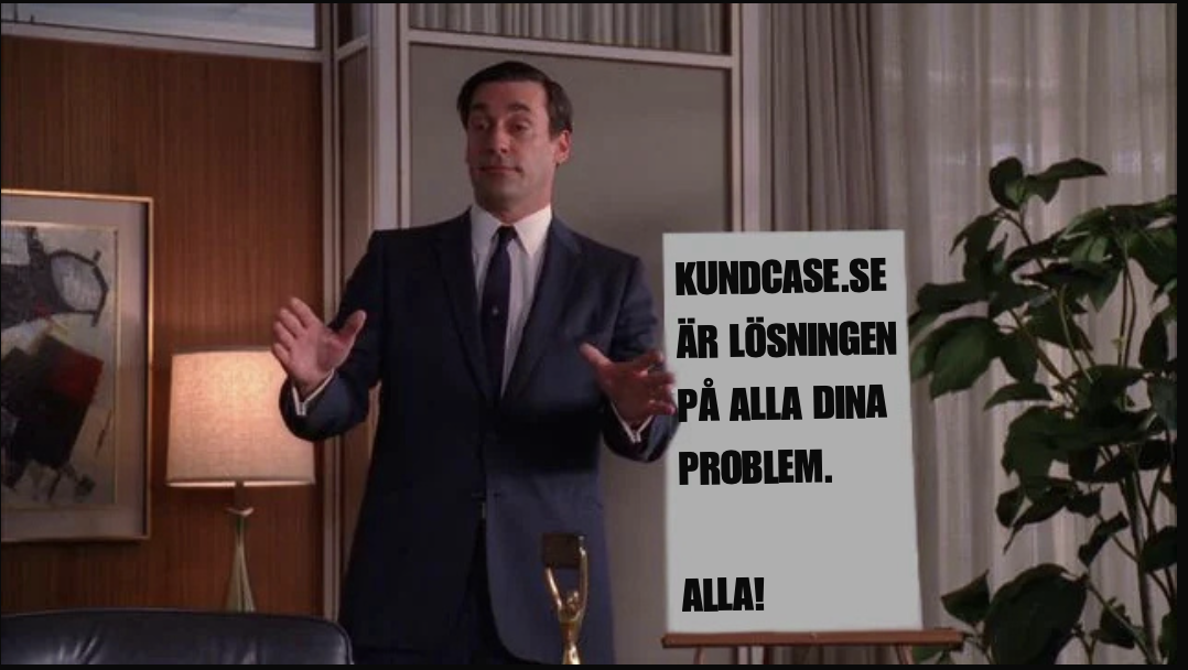 Don Draper i full fär med att pitcha kundcase.se som världens bästa tjänst. Otroligt!